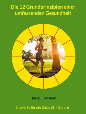 cover image of Die 12 Grundprinzipien einer umfassenden Gesundheit
